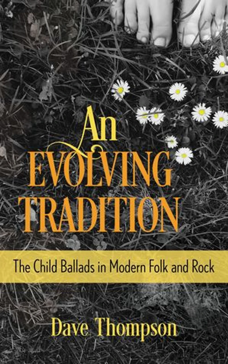 An Evolving Tradition: The Child Ballads Modern Folk and Rock Music