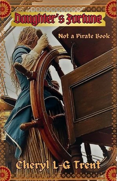 Daughter's Fortune: Not a Pirate Book