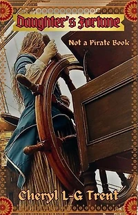 Daughter's Fortune: Not a Pirate Book