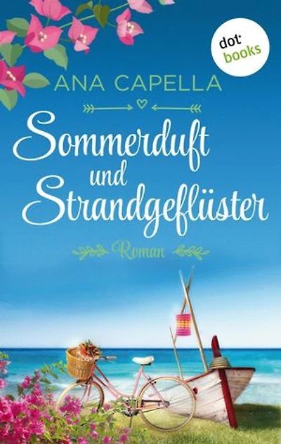 Sommerduft und Strandgeflüster: Roman