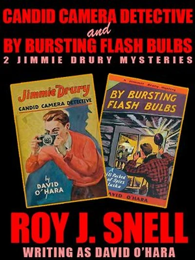 Candid Camera Detective and By Bursting Flash Bulbs: 2 Jimmie Drury Mysteries