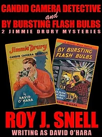 Candid Camera Detective and By Bursting Flash Bulbs: 2 Jimmie Drury Mysteries