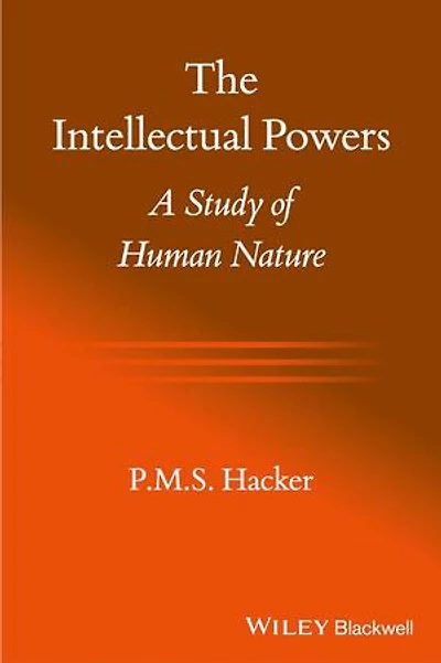 The Intellectual Powers: A Study of Human Nature