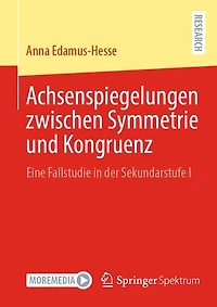 Achsenspiegelungen zwischen Symmetrie und Kongruenz: Eine Fallstudie der Sekundarstufe I