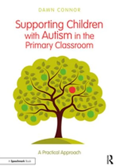 Supporting Children with Autism the Primary Classroom: A Practical Approach