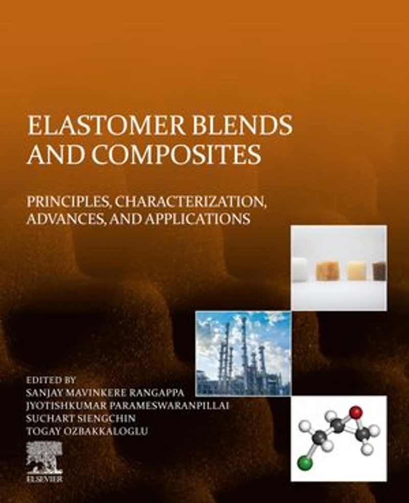 Elastomer Blends and Composites: Principles, Characterization, Advances, Applications