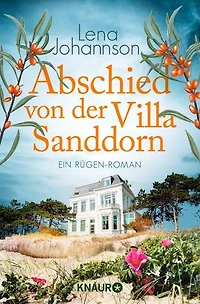 Abschied von der Villa Sanddorn: Ein Rügen-Roman | Band 6 der beliebten Villa Sanddorn-Liebesroman-Reihe