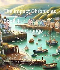 Seeds of Change: A Journey to Ramsey: The Impact Chronicles, #1