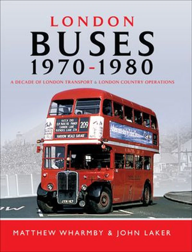 London Buses, 1970–1980: A Decade of Transport and Country Operations