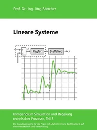 Lineare Systeme: Kompendium Simulation und Regelung technischer Prozesse, Teil 3