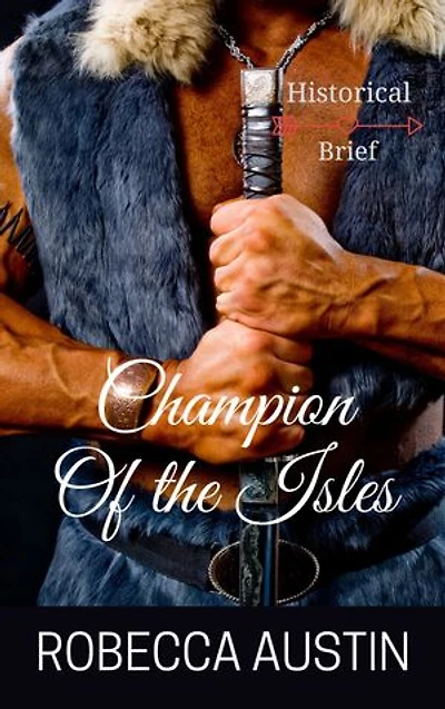 Champion of the Isles: A Steamy Scottish Historical Romance