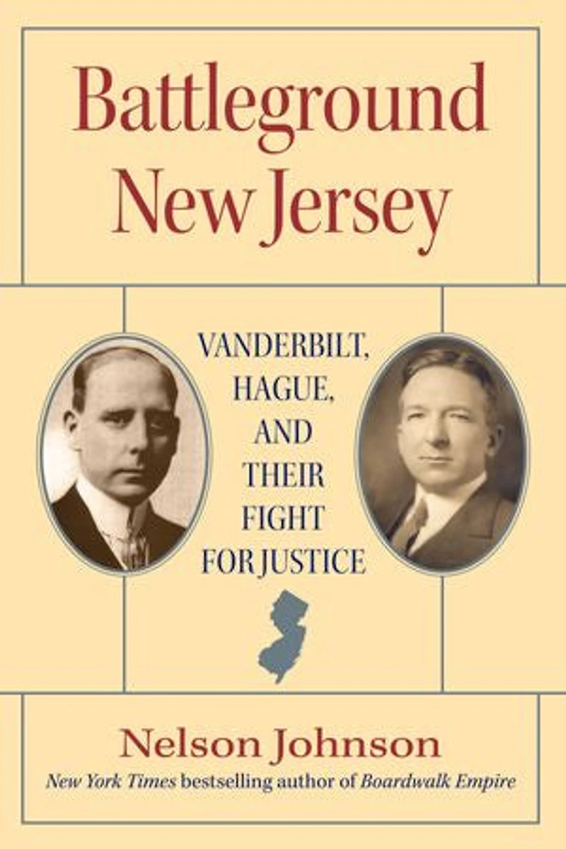 Battleground New Jersey: Vanderbilt, Hague, And Their Fight For Justice