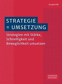 Strategie = Umsetzung: Strategien mit Stärke, Schnelligkeit und Beweglichkeit umsetzen