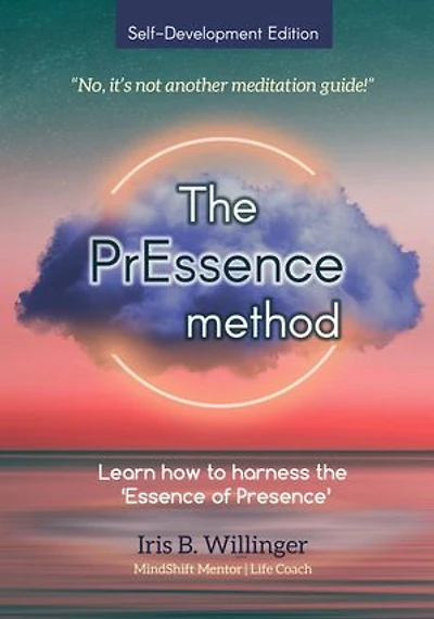 The PrEssence Method: No, it's not another meditation guide!