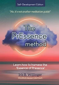 The PrEssence Method: No, it's not another meditation guide!