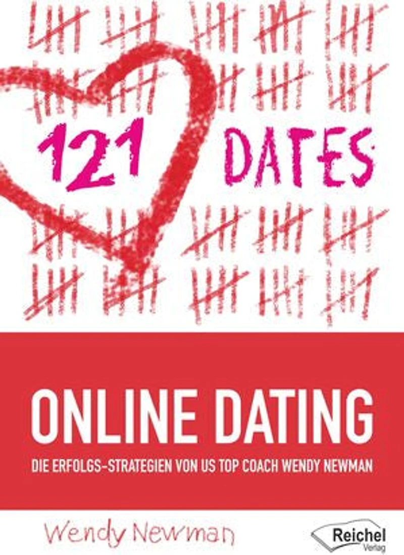 121 DATES: ONLINE DATING: DIE ERFOLGS-STRATEGIE VON US TOPCOACH WENDY NEWMAN