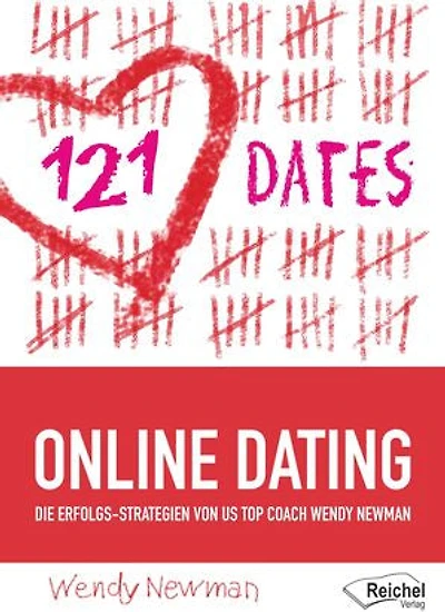 121 DATES: ONLINE DATING: DIE ERFOLGS-STRATEGIE VON US TOPCOACH WENDY NEWMAN