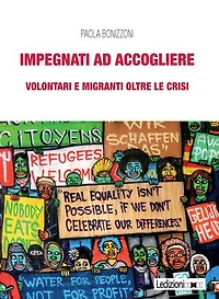 Impegnati ad accogliere: Volontari e migranti oltre le crisi