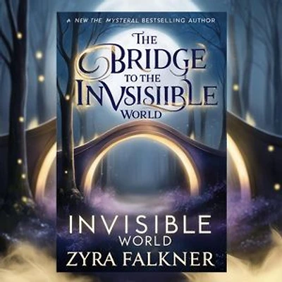 The Bridge to the Invisible World