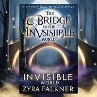The Bridge to the Invisible World