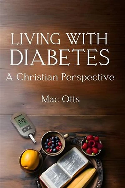 Living with Diabetes: A Christian Perspective