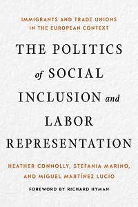the Politics of Social Inclusion and Labor Representation: Immigrants Trade Unions European Context