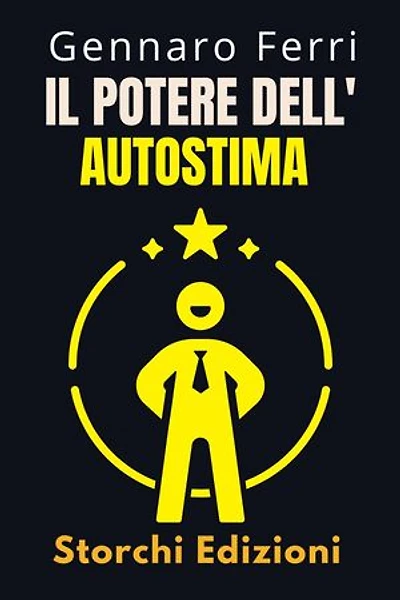 Il Potere Dell'autostima: Collezione Intelligenza Emotiva, #13