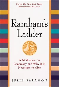 Rambam's Ladder: A Meditation on Generosity and Why It Is Necessary to Give