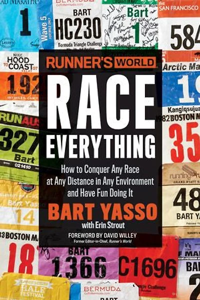 Runner's World Race Everything: How To Conquer Any At Distance Environment And Have Fun Doing It