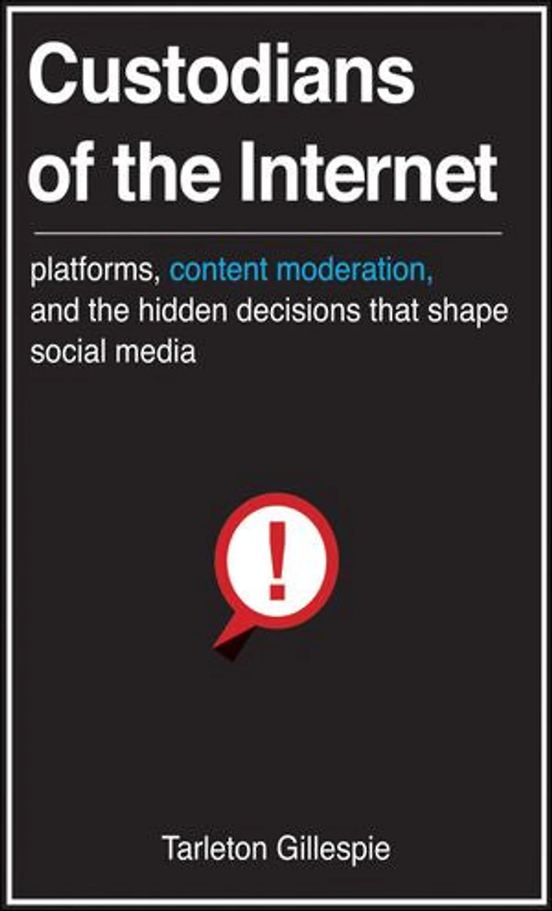 Custodians Of The Internet: Platforms, Content Moderation, And Hidden Decisions That Shape Social Media