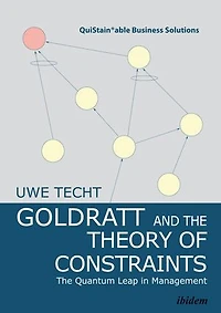 Goldratt and the Theory of Constraints.: The Quantum Leap in Management