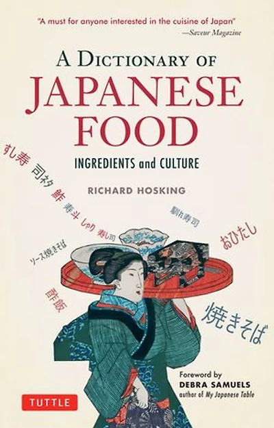 The Illustrated Dictionary of Japanese Food: Ingredients, Preparations and Culture