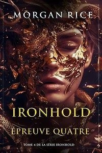 Ironhold : Épreuve quatre (Tome 4 de la série Ironhold)
