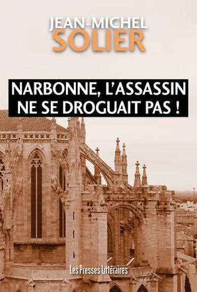Narbonne, l'assassin ne se droguait pas !