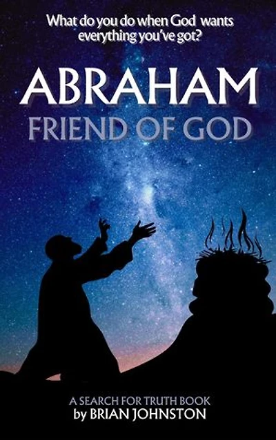 Abraham: Friend of God: Search For Truth Bible Series