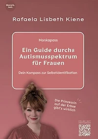 Ein Guide durchs Autismusspektrum für Frauen: Dein Kompass zur Selbstidentifikation