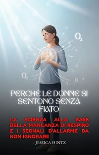 Perché le donne si sentono senza fiato: La scienza alla base della mancanza di respiro e i segnali d'allarme da non ignorare