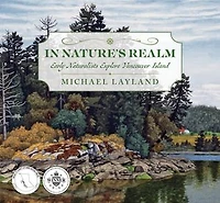 Nature's Realm: Early Naturalists Explore Vancouver Island