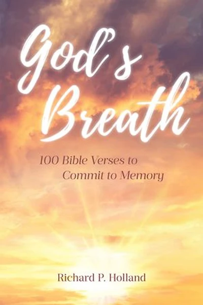 God's Breath: 100 Bible Verses to Commit Memory