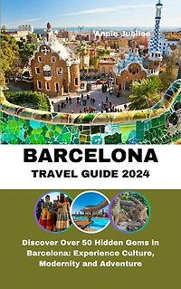 BARCELONA TRAVEL GUIDE 2024
