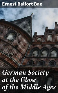 German Society at the Close of the Middle Ages: Unveiling the Layers of Medieval German Society