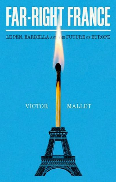Far-Right France: Le Pen, Bardella and the Future of Europe