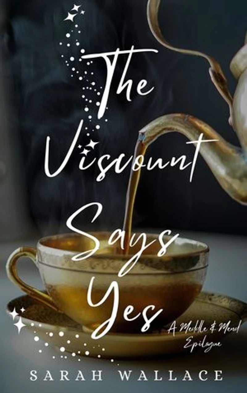 The Viscount Says Yes: A Meddle & Mend Epilogue