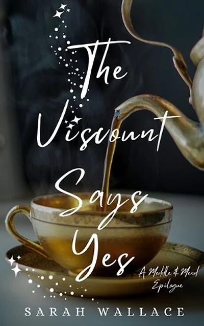 The Viscount Says Yes: A Meddle & Mend Epilogue