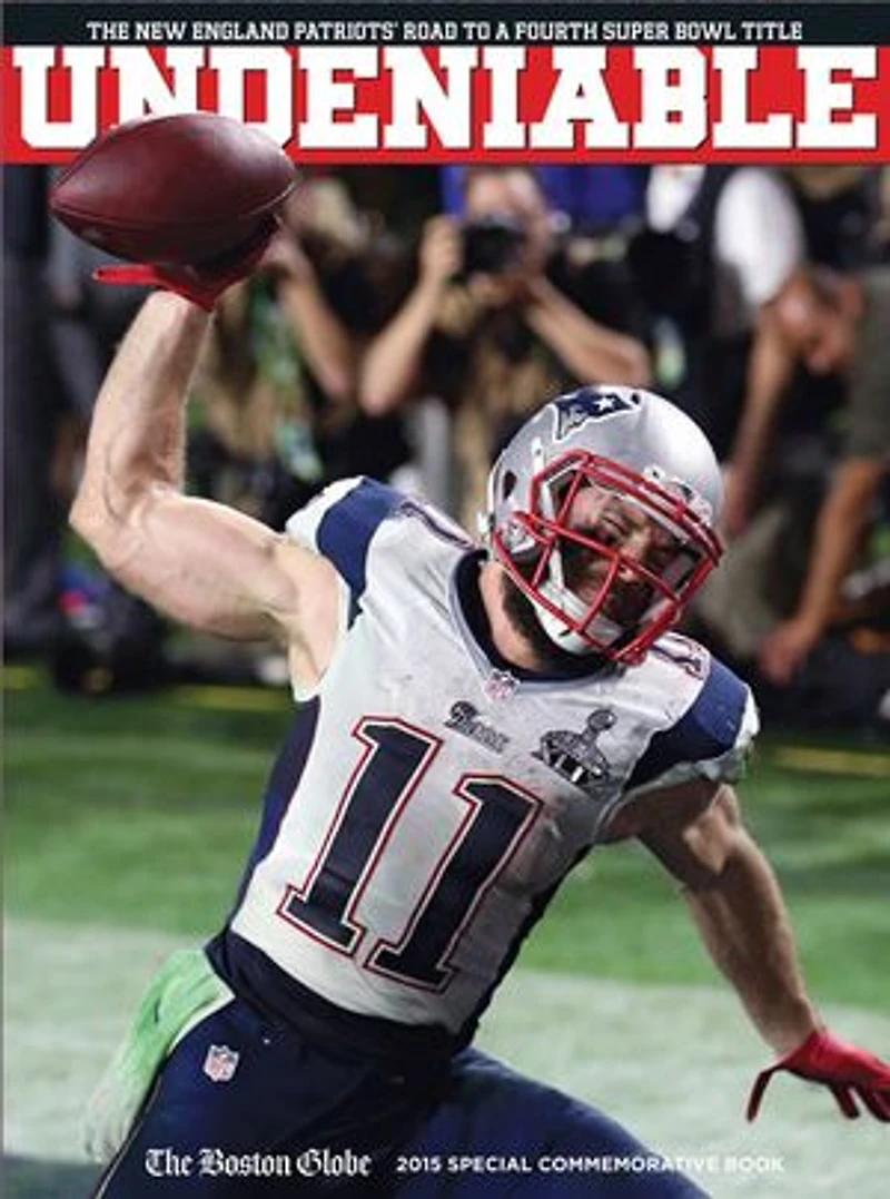 UNDENIABLE: The New England Patriots’ Road to a Fourth Super Bowl Title