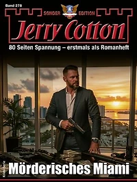 Jerry Cotton Sonder-Edition 278: Mörderisches Miami