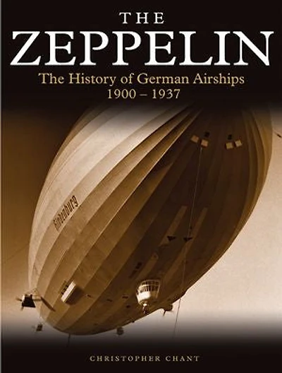 Zeppelin: The History of German Airships 1900–1937