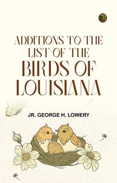 Additions to the List of the Birds of Louisiana