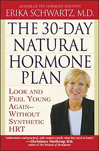 30-Day Natural Hormone Plan: Look and Feel Young Again—Without Synthetic HRT