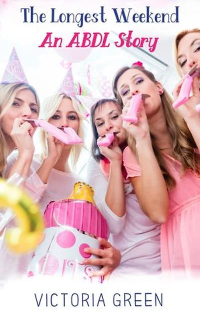 The Longest Weekend An ABDL Story